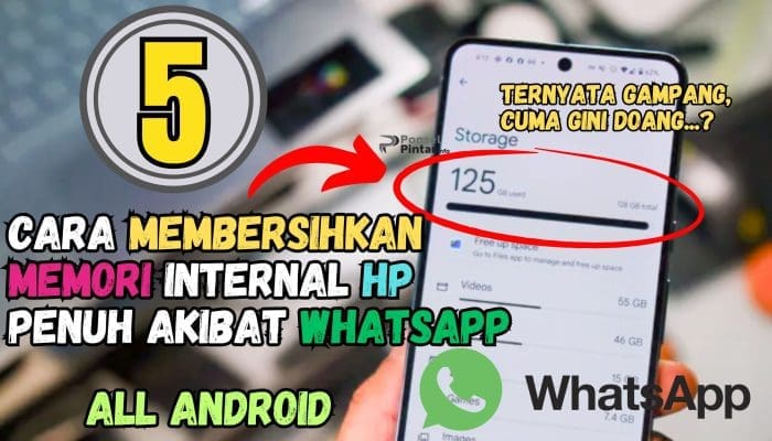 5 Cara Membersihkan Memori Internal HP Penuh WhatsApp