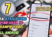 7 Cara Mengatasi Memori Penyimpanan HP Penuh