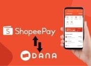 Bagaimana Transfer ShopeePay ke DANA? Begini Caranya