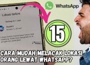 15 Cara Mudah Melacak Lokasi Orang Lewat WhatsApp?