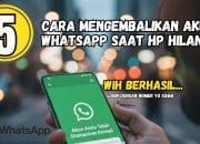 5 Cara Mengembalikan Akun WhatsApp Saat HP Hilang