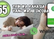 55 Trik WA Rahasia yang Wajib Dicoba