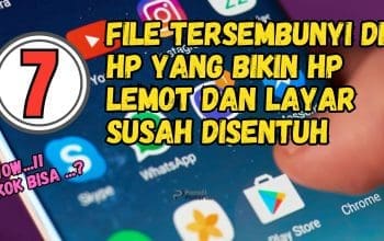 7 File Tersembunyi Bikin HP Lemot dan Layar Susah Disentuh