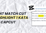 Rahasia Membuat Highlight Point dalam Video Menggunakan Layering di CapCut