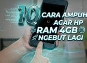 10 Cara Ampuh Agar HP RAM 4GB Ngebut Lagi