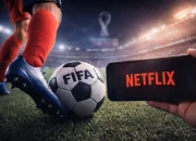 Gebrakan Baru! Netflix Gandeng FIFA Buat Game Sepak Bola Baru yang Bisa Dimainin di HP & TV