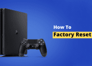 Cara Factory Reset PlayStation 4 dengan Mudah dan Cepat