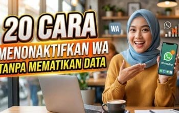 20 cara Menonaktifkan WA Tanpa Mematikan Data