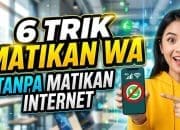 6 Trik Matikan WA Tanpa Matikan Internet
