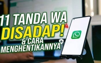 11 Tanda WA Disadap Dan Cara Menghentikannya