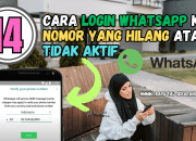 14 Cara Login WhatsApp ke Nomor yang Hilang atau Tidak Aktif