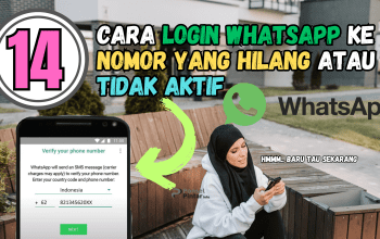14 Cara Login WhatsApp ke Nomor yang Hilang atau Tidak Aktif
