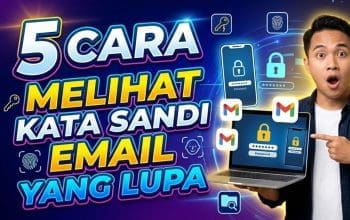5 Cara Melihat Kata Sandi Email yang Lupa