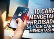 10 Cara Mengetahui HP Disadap dan Cara Mengatasinya