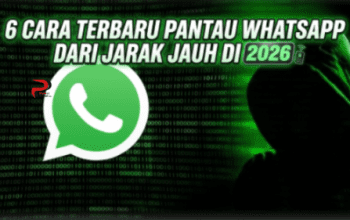 6 Cara Terbaru Pantau WhatsApp dari Jarak Jauh di 2026