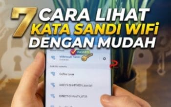 7 Cara Lihat Kata Sandi WiFi dengan Mudah