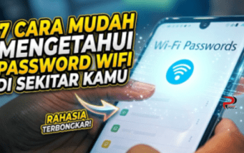 7 Cara Mudah Mengetahui Password WiFi di Sekitar Kamu