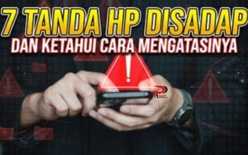7 Tanda HP Disadap dan Ketahui Cara Mengatasinya
