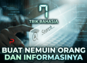 7 Trik Rahasia Buat Nemuin Orang dan Informasinya