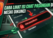 9 Cara Lihat Isi Chat Pasangan di WA Meski Dikunci