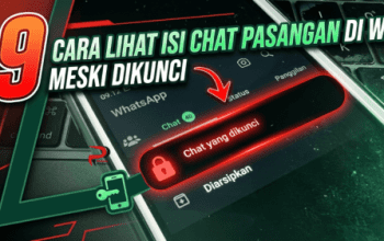 9 Cara Lihat Isi Chat Pasangan di WA Meski Dikunci