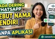 Nada Dering WhatsApp Sebut Nama Sendiri Tanpa Aplikasi