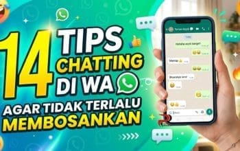 14 Tips Chatting di WA Agar Tidak Membosankan
