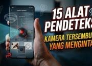 15 Alat Pendeteksi Kamera Tersembunyi yang Mengintai