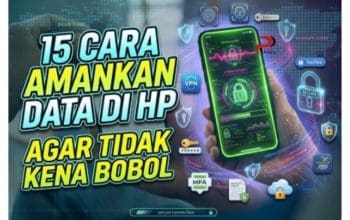 15 Cara Amankan Data di HP Agar Tidak Kena Bobol
