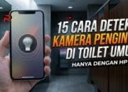 15 Cara Deteksi Kamera Pengintai di Toilet Umum dengan HP