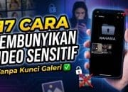 17 Cara Sembunyikan Video Sensitif Tanpa Kunci Galeri