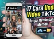17 Cara Unduh Video TikTok Tanpa Membebankan Memori