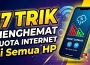 17 Trik Menghemat Kuota Internet di Semua HP