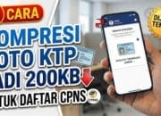 18 Cara Kompresi Foto KTP Jadi 200KB untuk Daftar CPNS