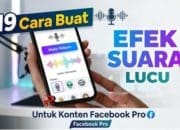 19 Cara Buat Efek Suara Lucu untuk Konten Facebook Pro