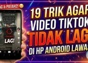 19 Trik Agar Video TikTok Tidak Lag di HP Android Lawas