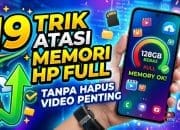 19 Trik Atasi Memori HP Full Tanpa Hapus Foto Video