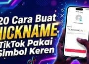 20 Cara Buat Nickname TikTok Pakai Simbol Keren