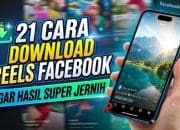 21 Cara Download Reels Facebook Agar Hasil Super Jernih