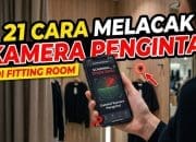 21 Cara Melacak Kamera Pengintai di Fitting Room