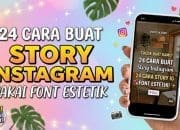 24 Cara Buat Story Instagram Pakai Font Estetik
