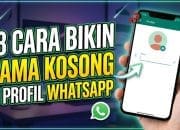 18 Cara Bikin Nama Kosong di Profil WhatsApp