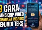 19 Cara Transkrip Video Berbahasa Inggris Menjadi Teks