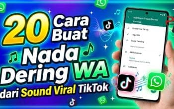 20 Cara Buat Nada Dering WA dari Sound Viral TikTok