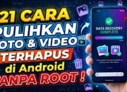 21 Cara Pulihkan Foto Video Terhapus di Android Tanpa Root