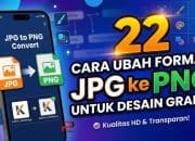 22 Cara Ubah Format JPG ke PNG untuk Desain Grafis