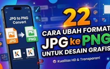 22 Cara Ubah Format JPG ke PNG untuk Desain Grafis