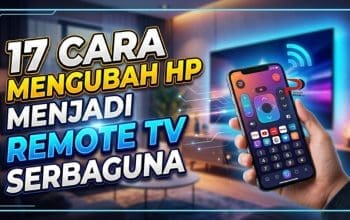 17 Cara Mengubah HP Menjadi Remote TV Serbaguna