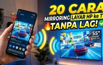 20 Cara Mirroring Layar HP ke TV Secara Nirkabel Tanpa Lag