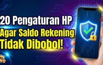 20 Pengaturan HP Agar Saldo Rekening Tidak Dibobol